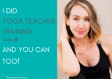 I Did Yoga Teacher Training Over 40 & You Can Too! (Yes You Can Do YTT At Any Age)