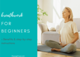 Breathwork For Beginners -7 Techniques + Benefits & Step-By-Step Instructions