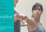 Can Yoga Teachers Teach Without Certification? Yes & No!