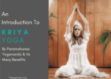 2 Kriya Techniques For Beginners + Step-By Step-Instructions & Benefits