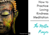 What Is The Metta Prayer? (Script + How To Practice This Type Of Meditation)