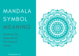 Mandala Symbol Meaning + Unveiling The Mysteries Of This Sanskrit Symbol