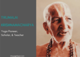 Who Was Tirumalai Krishnamacharya? Life & Legacy Of This Yoga Pioneer, Scholar & Teacher