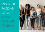 Comprehensive Yoga Teacher Training Packing List (16 Essential Things To Bring To YTT!)