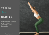 10 Best Yoga Poses To Strengthen Glutes (With Step-By-Step Instructions)
