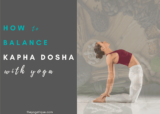 5 Yoga Poses For Kapha Dosha With Step-By-Step Instructions & Benefits