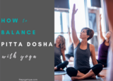 Yoga For Pitta Dosha: 5 Yoga Poses To Balance This Ayurvedic Constitution (For Beginners)
